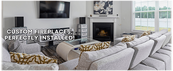 Fireplace Installation Woodland CA